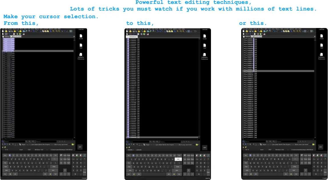 Powerful text editing techniques,  Lots of tricks you must watch if you work with millions of text lines.  Make your cursor selection.  From this, to this, or this.
