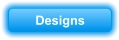 Designs