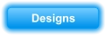 Designs